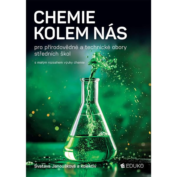 Chemie kolem nás – Pro přírodovědné a technické obory SŠ