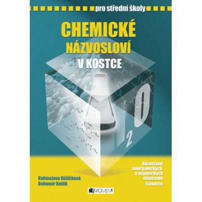 Chemické názvosloví v kostce pro SŠ
