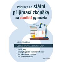 Příprava na státní přijímací zkoušky na osmiletá gymnázia - ČESKÝ JAZYK A LITERATURA