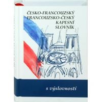 Česko-Francouzský  a Francouzsko-Český  kapesní slovník s výslovností