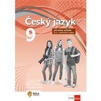 Český jazyk 9 - nová generace – ke 3., rozšířenému vydání učebnice - Příručka učitele