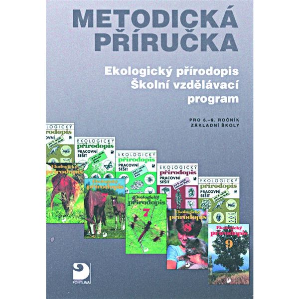Ekologický přírodopis, ŠVP pro 6.–9. r. ZŠ - Metodická příručka 