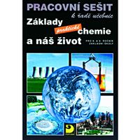 Základy praktické chemie a náš život - Pracovní sešit