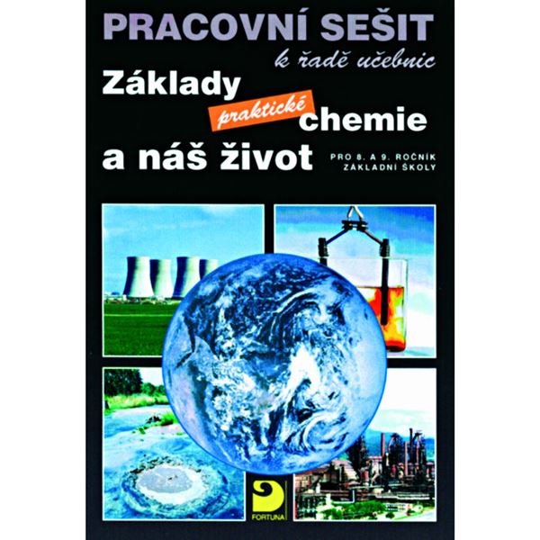 Základy praktické chemie a náš život - Pracovní sešit