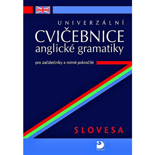 Univerzální cvičebnice anglické gramatiky pro začátečníky a mírně pokročilé – Slovesa 
