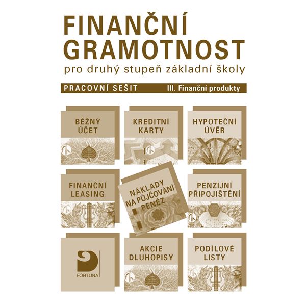 Finanční gramotnost pro 2. st. ZŠ - Finanční produkty III - Pracovní sešit