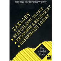 Základy společenských věd II. - státoprávní teorie, ekonomie a ekonomika, neformální logika