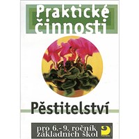 Praktické činnosti pro 6. – 9. r. ZŠ, Pěstitelství 