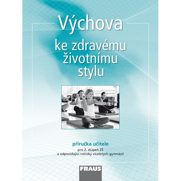Výchova ke zdravému životnímu stylu - Příručka učitele
