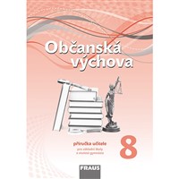 Občanská výchova pro 8. r. ZŠ a VG - Příručka učitele (nová generace)