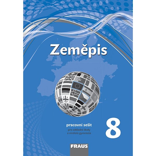 Zeměpis pro 8.r.ZŠ a VG - Pracovní sešit (nová generace)