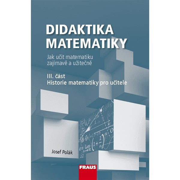 Didaktika matematiky III. - Historie matematiky pro učitele