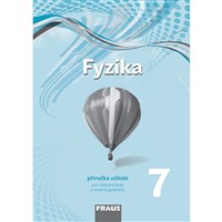 Fyzika pro 7. r. ZŠ a VG (nová generace) - Příručka učitele