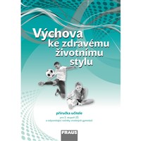 Výchova ke zdravému životnímu stylu (nová generace) - Příručka učitele
