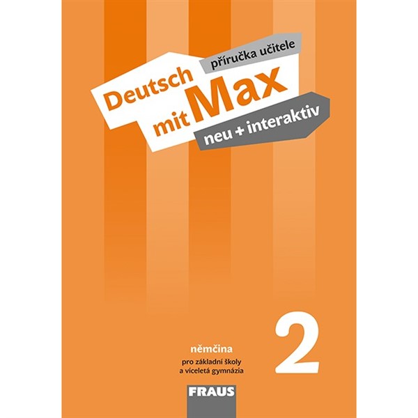 Deutsch mit Max NEU + interaktiv A1/díl 2 - Příručka učitele