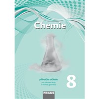Chemie pro 8. r. ZŠ a VG - Příručka učitele (nová generace)