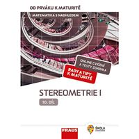 Matematika s nadhledem od prváku k maturitě, 10. díl Stereometrie I