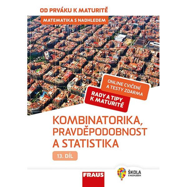 Matematika s nadhledem od prváku k maturitě, 13. díl Kombinatorika, Pravděpodobnost a statistika