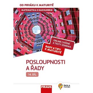Matematika s nadhledem od prváku k maturitě, 14. díl Posloupnosti a řady