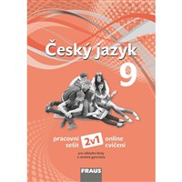 Český jazyk pro 9. r. ZŠ a VG (nová generace) - Hybridní pracovní sešit 2v1