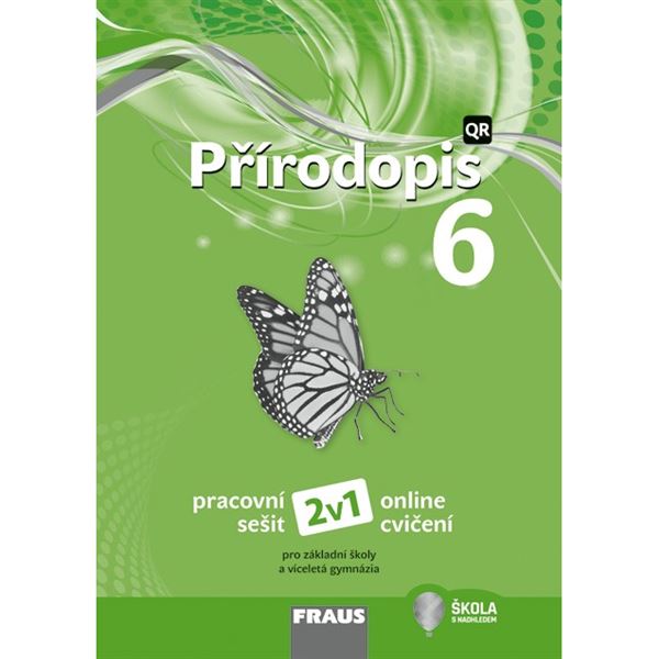 Přírodopis pro 6. r.  ZŠ a VG (nová generace) - Hybridní pracovní sešit 2v1