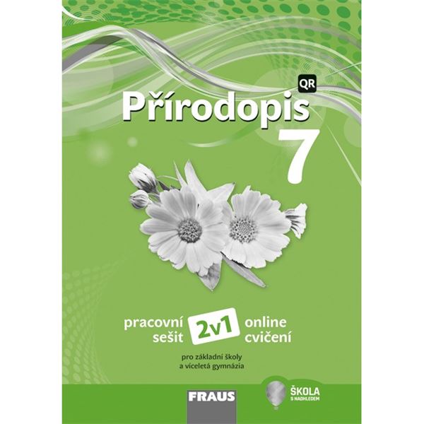 Přírodopis pro 7. r. ZŠ a VG (nová generace) - Hybridní pracovní sešit 2v1