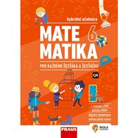 Matematika 6 pro každého šesťáka a šesťačku - Hybridní  učebnice