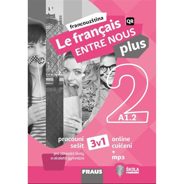 Le français ENTRE NOUS plus 2 - Hybridní pracovní sešit 3v1