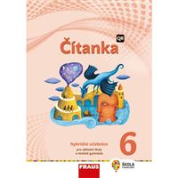 Čítanka pro 6. r. ZŠ a VG (nová generace) - Hybridní učebnice