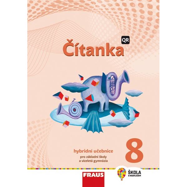 Čítanka pro 8. r. ZŠ a VG (nová generace) - Hybridní učebnice