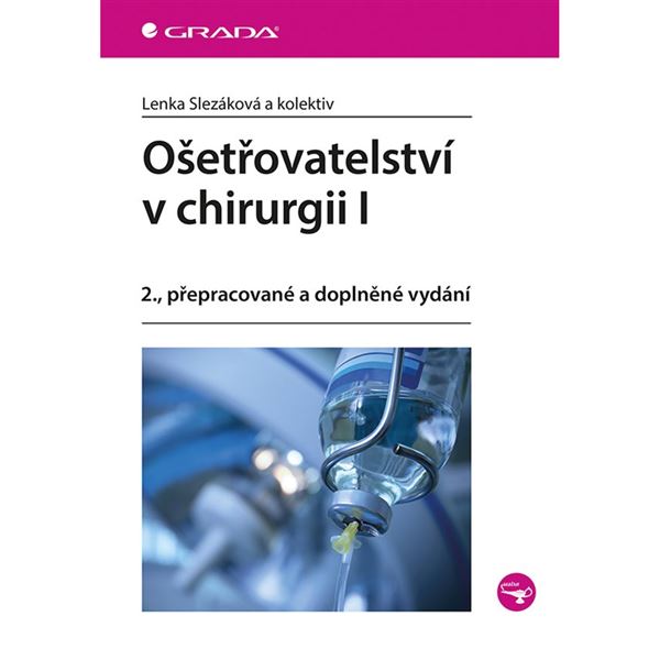 Ošetřovatelství v chirurgii I - 2. přepracované vydání