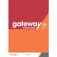 Gateway to the World A1+ TB with Teacher's App 