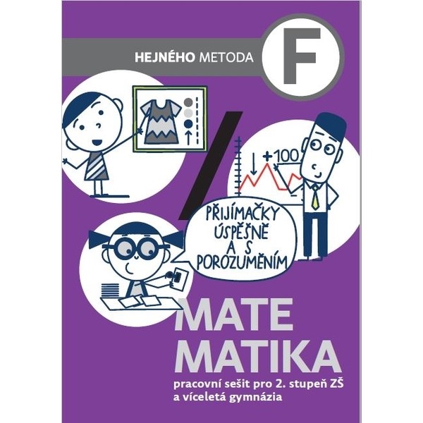 Matematika Hejného metoda F - pracovní sešit (přijímačky úspěšně a s porozuměním)