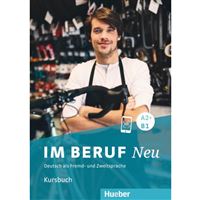 Im Beruf Neu A2+/B1 - Kursbuch