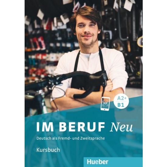 Im Beruf Neu A2+/B1 - Kursbuch