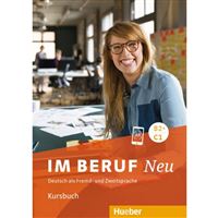 Im Beruf Neu B2+/C1 - Kursbuch