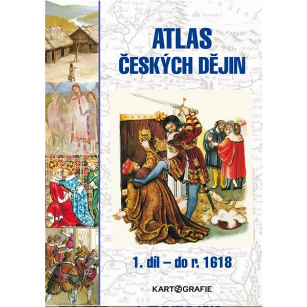 Atlas českých dějin, 1. díl – do r. 1618
