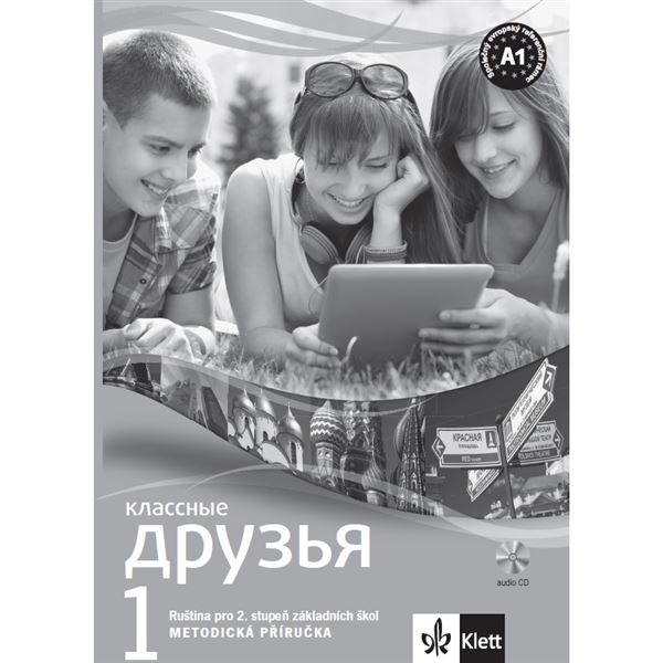 Klassnyje druzja 1 (A1.1) - Metodická příručka + CD
