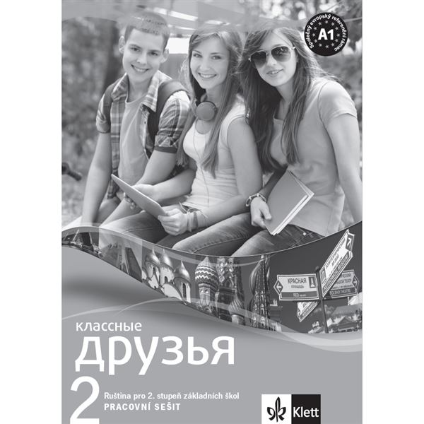 Klassnyje druzja 2 (A1.1) - Pracovní sešit