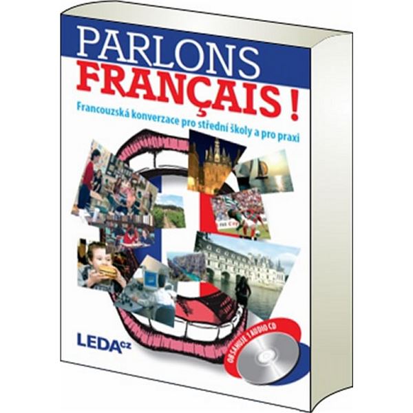 Parlons Francais! - Francouzská konverzace pro SŠ a pro praxi+CD