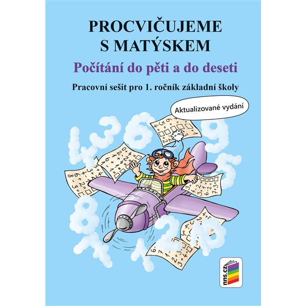 Procvičujeme s Matýskem - Počítání do pěti a do deseti - pracovní sešit