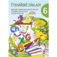 Čtenářské základy 6. díl, rozvolněná pracovní učebnice čtení se samolepkami 