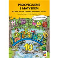 Procvičujeme s Matýskem - počítání do 20 s přechodem přes 10 (aktualizované vydání 2019) - pracovní sešit