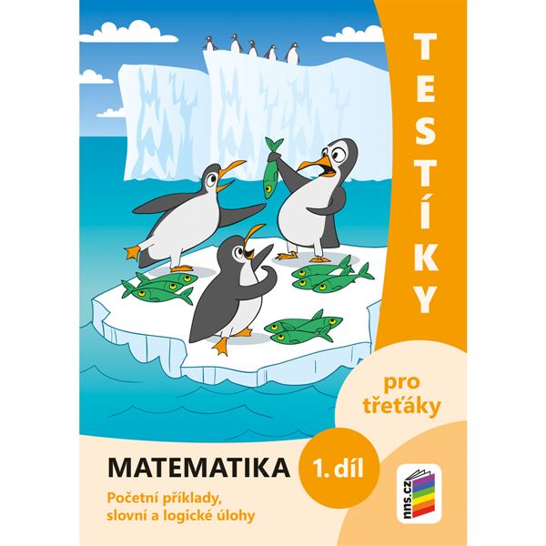 Testíky pro třeťáky - matematika 1. díl barevný pracovní sešit