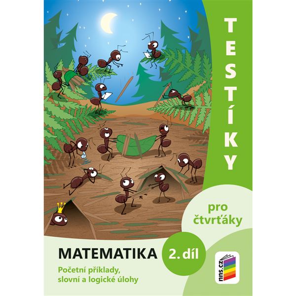 Testíky pro čtvrťáky - matematika 2. díl barevný pracovní sešit