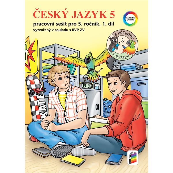 Český jazyk 5, 1. díl s Rózinkou a Oskarem - barevný pracovní sešit
