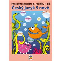 Český jazyk 5 nově, 1. díl - pracovní sešit