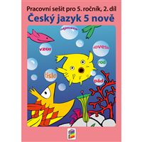 Český jazyk 5 nově, 2. díl - pracovní sešit