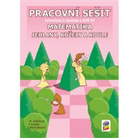 Matematika 9 - Jehlany, kužely a koule - Pracovní sešit 