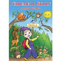 Půjdeme do školy - pracovní učebnice pro děti před vstupem do 1. ročníku ZŠ
